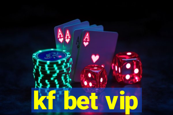 kf bet vip